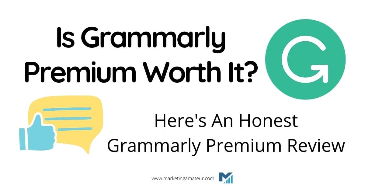 Is Grammarly Premium Worth It? – Here’s An Honest Grammarly Premium Review