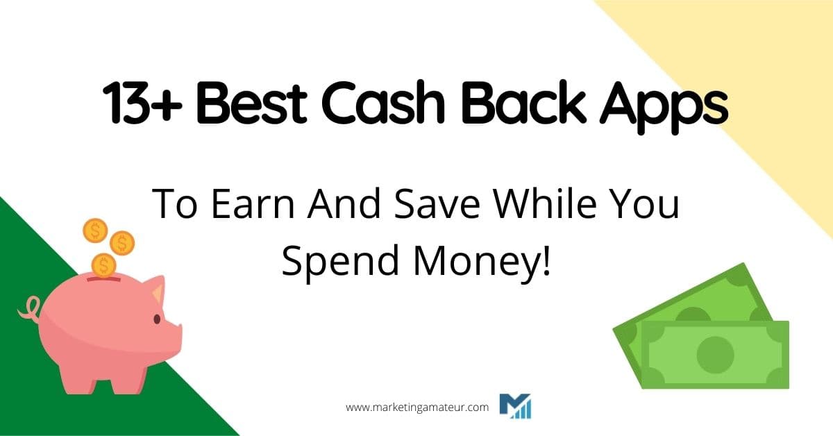 15 Best Cash Back Apps To Earn And Save While You Spend Money!
