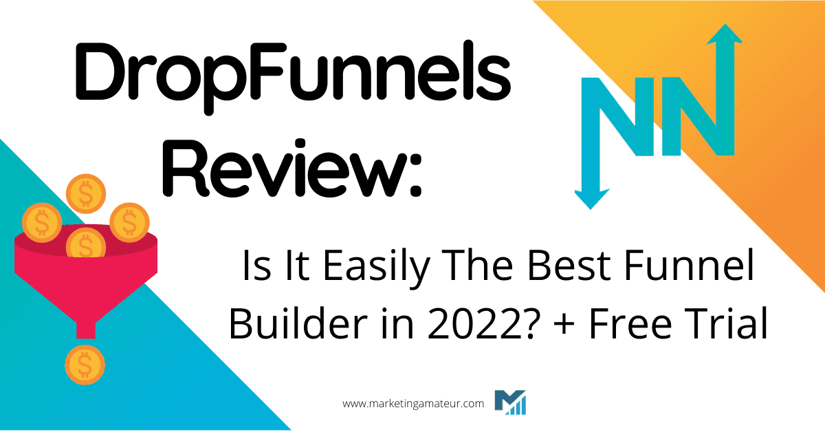 DropFunnels Review: Is It Easily The Best Funnel Builder in 2023? + Free Trial