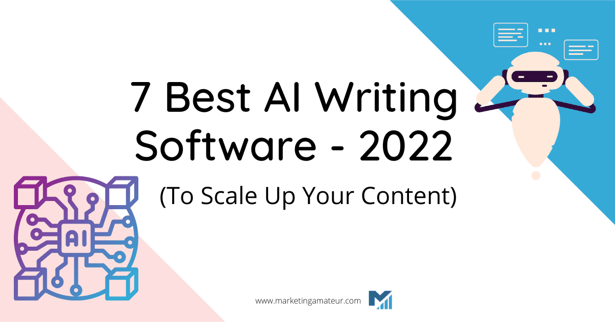 Best AI Writing Software 2023 (To Scale Up Your Content)