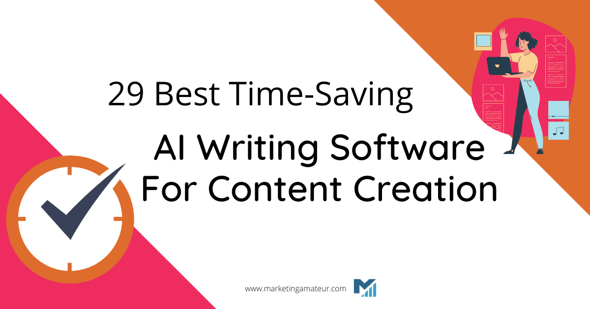 29 Best Time-Saving AI Writing Software For Content Creation
